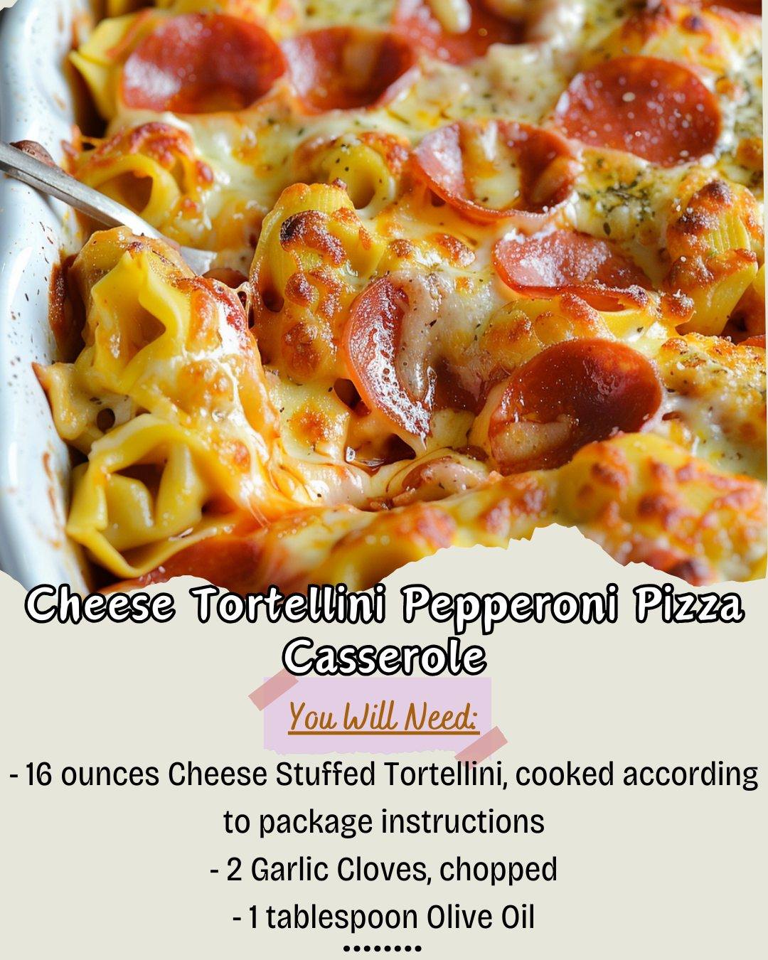 Cheese Tortellini Pepperoni Pizza Casserole 581419538_122243782748144115_1144459962974459358_n