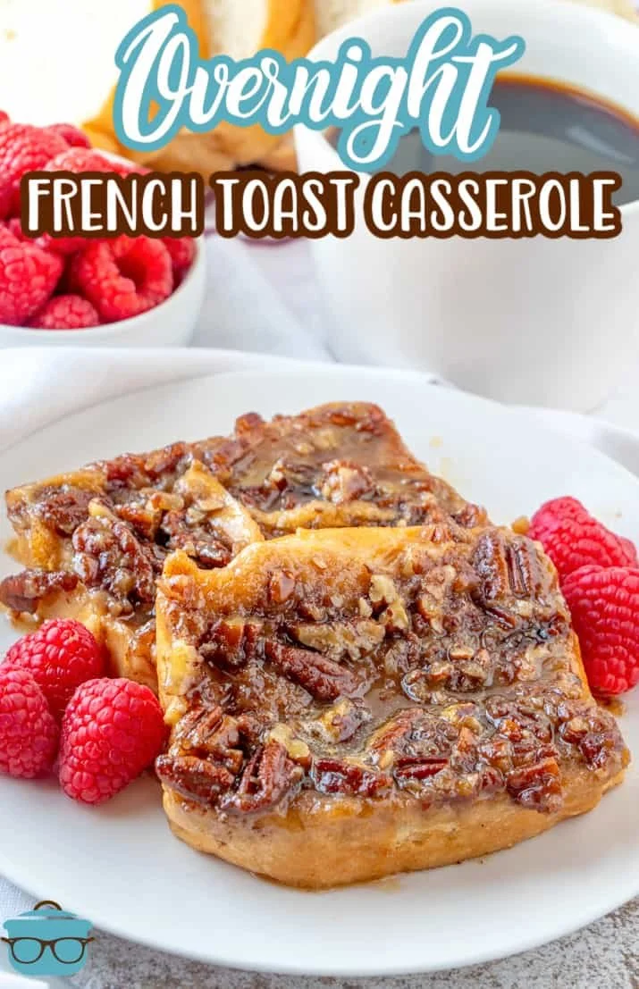 Pecan Praline French Toast Delicious Pecan Praline French Toast topped with pecans and syrup